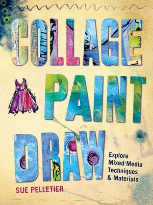 Collage, Paint, Draw - ebook